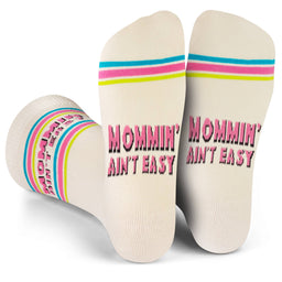 Mommin' Aint Easy Funny Socks for Mom One Size fits Most