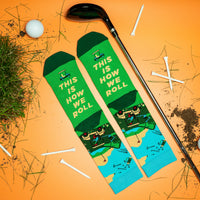 This is How We Roll (Golf) Socks