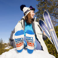 Don't Worry Ski Happy Socks