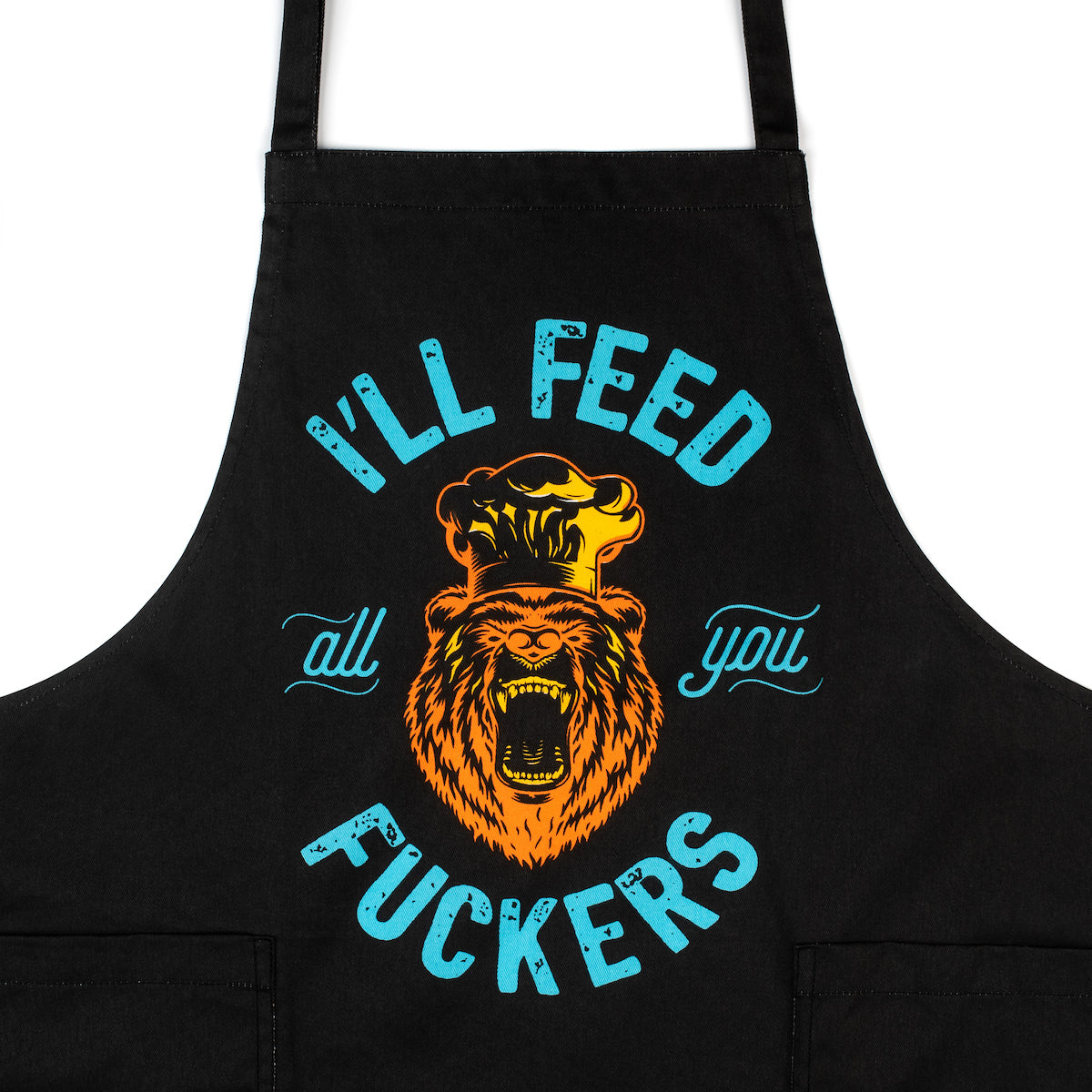 I'll Feed All You F*ckers Apron